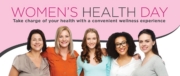 A group of women looking healthy and happy; text says Women’s Health Day: Take charge of your health with a convenient wellness experience